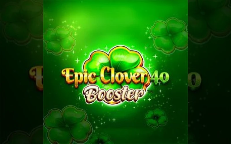 Boost your fortune with Epic Clover 40 Booster at Dolfwin.