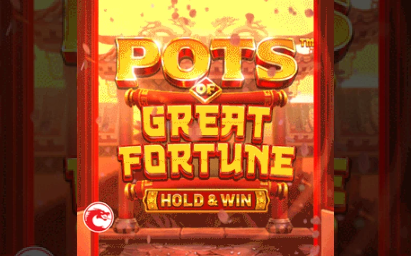 It's time to win the big jackpot with Pots of Great Fortune - Hold & Win at Dolfwin.